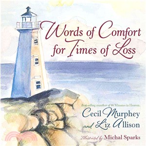 Words of Comfort for Times of Loss ─ Help and Hope When You're Grieving