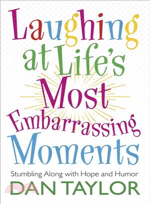 Laughing at Life's Most Embarrassing Moments ― Stumbling Along With Hope and Humor