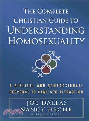 The Complete Christian Guide to Understanding Homosexuality