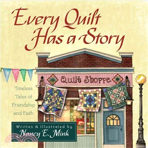Every Quilt Has a Story ─ Timeless Tales of Friendship and Faith