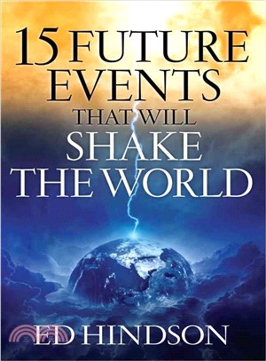 15 Future Events That Will Shake the World ― Standing Strong As Bible Prophecy Unfolds