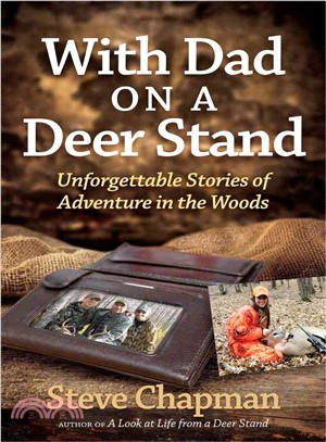 With Dad on a Deer Stand ─ Unforgettable Stories of Adventure in the Woods