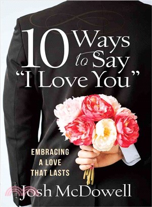 10 Ways to Say "I Love You" ─ Embracing a Love That Lasts