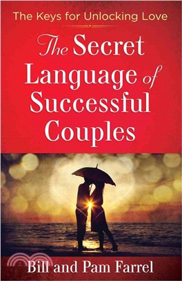 The Secret Language of Successful Couples ― The Keys for Unlocking Love