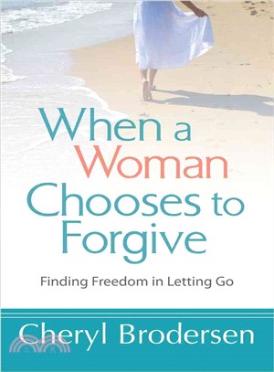 When a Woman Chooses to Forgive ― Finding Freedom in Letting Go