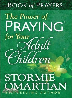 The Power of Praying for Your Adult Children Book of Prayers