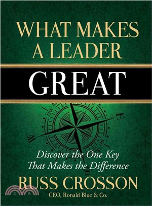 What Makes a Leader Great ― Discover the One Key That Makes the Difference