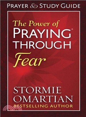 The Power of Praying Through Fear ─ Prayer and Study Guide