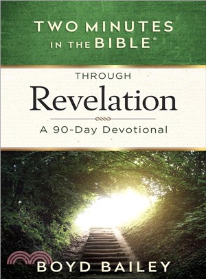 Two Minutes in the Bible Through Revelation ─ A 90-day Devotional