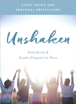 Unshaken ─ Study Guide and Personal Reflections