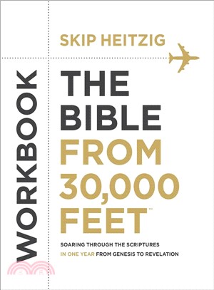 The Bible from 30,000 Feet ─ Soaring Through the Scriptures in One Year from Genesis to Revelation