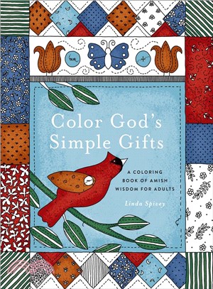 Color God's Simple Gifts ─ A Coloring Book of Amish Wisdom for Adults