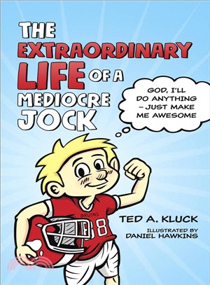 The Extraordinary Life of a Mediocre Jock ─ God, Il Do Anything ?Just Make Me Awesome