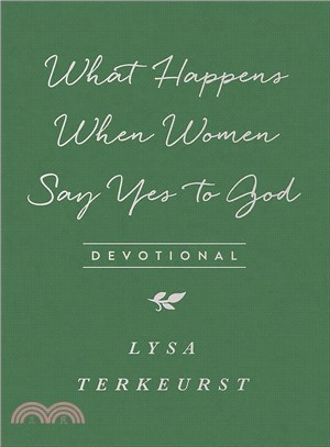 What Happens When Women Say Yes to God Devotional