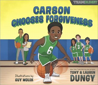 Carson Chooses Forgiveness ― A Team Dungy Story About Basketball