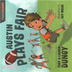 Austin Plays Fair: A Team Dungy Story about Football