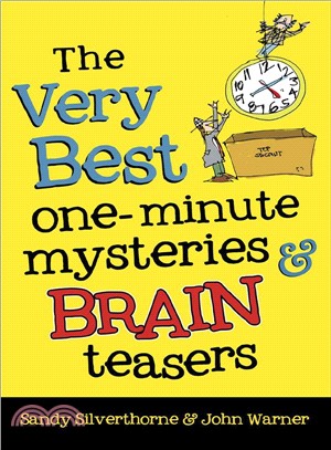 The Very Best One-minute Mysteries and Brain Teasers