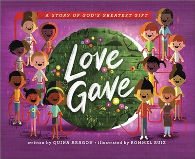 Love Gave ― A Story of God’s Greatest Gift