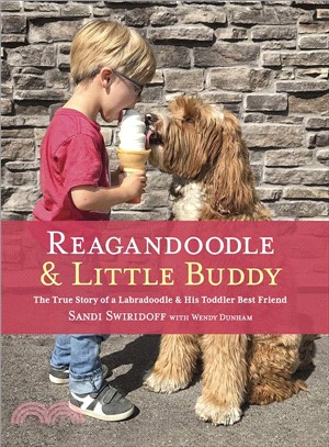 Reagandoodle and Little Buddy ― The True Story of a Labradoodle and His Toddler Best Friend