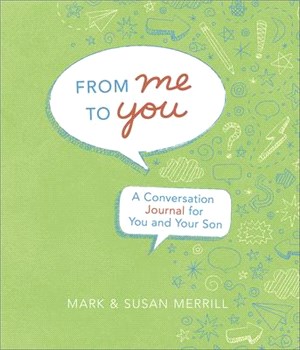 From Me to You, Son ― A Conversation Journal for You and Your Son