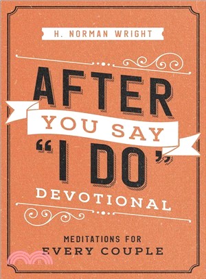 After You Say I Do Devotional ― Meditations for Every Couple