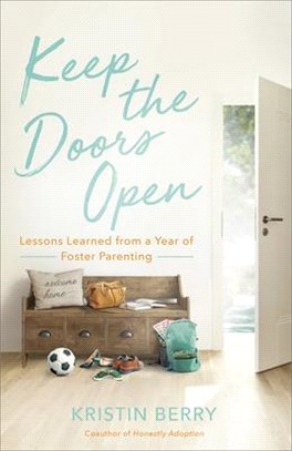 Keep the Doors Open ― Lessons Learned from a Year of Foster Parenting