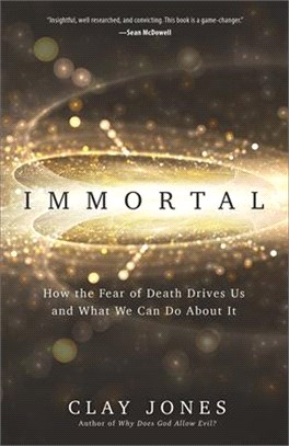 Immortal ― How the Fear of Death Drives Us and What We Can Do About It