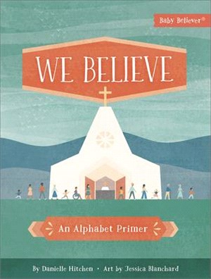 We Believe ― An Alphabet Primer