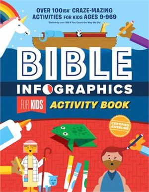 Bible Infographics for Kids Activity Book ― Over 100-ish Craze-mazing Activities for Kids Ages 9 to 969