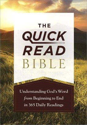 The Quick-read Bible ― Understanding the Full Picture of God’s Word from Beginning to End in 365 Daily Readings