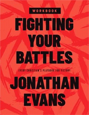 Fighting Your Battles Workbook: Every Christian's Playbook for Victory
