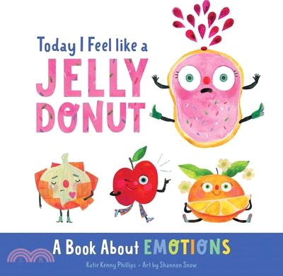 Today I feel like a jelly donut :a book about emotions /