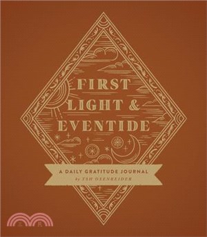 First Light and Eventide: A Daily Gratitude Journal