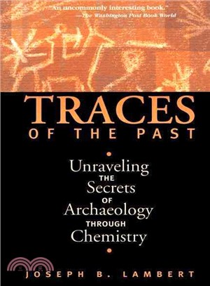 Traces of the Past ─ Unraveling the Secrets of Archaeology Through Chemistry