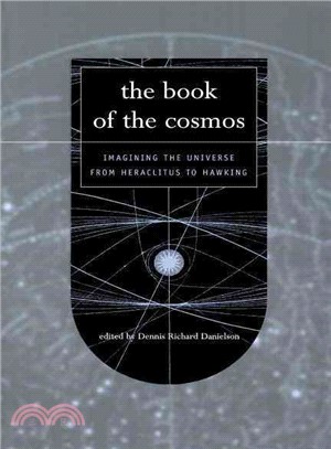 The Book of the Cosmos ─ Imagining the Universe from Heraclitus to Hawking