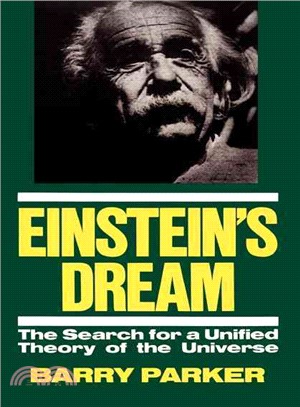 Einstein's Dream ─ The Search for a Unified Theory of the Universe