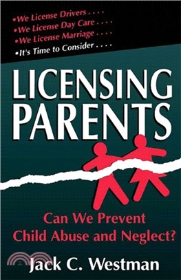 Licensing Parents：Can We Prevent Child Abuse And Neglect?