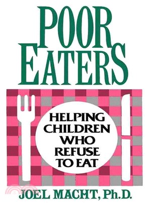 Poor Eaters ― Helping Children Who Refuse to Eat