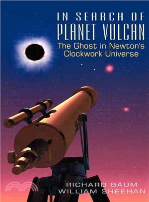 In Search of Planet Vulcan ― The Ghost in Newton's Clockwork Universe