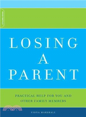 Losing A Parent ─ Practical Help for You and Other Family Members