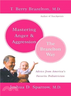 Mastering Anger and Aggression—The Brazelton Way