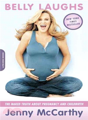 Belly Laughs—The Naked Truth about Pregnancy and Childbirth