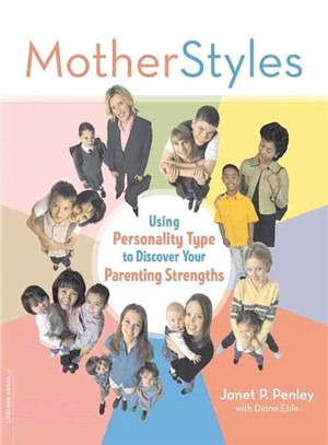 Motherstyles ─ Using Personality Type to Discover Your Parenting Strengths