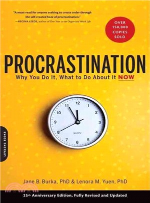 Procrastination ─ Why You Do It, What to Do About It