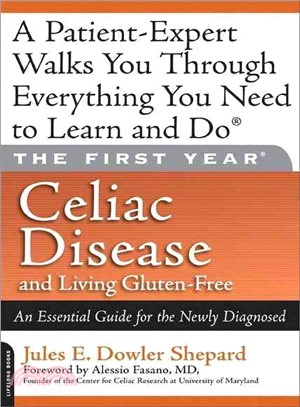 Celiac Disease and Living Gluten-free ─ An Essential Guide for the Newly Diagnosed