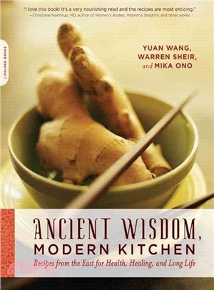 Ancient Wisdom, Modern Kitchen ─ Recipes from the East for Health, Healing, and Long Life