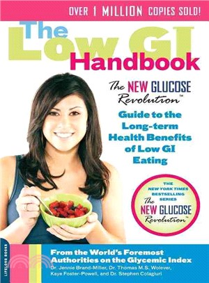 The Low GI Handbook ─ The New Glucose Revolution Guide to the Long-term Health Benefits of Low GI Eating