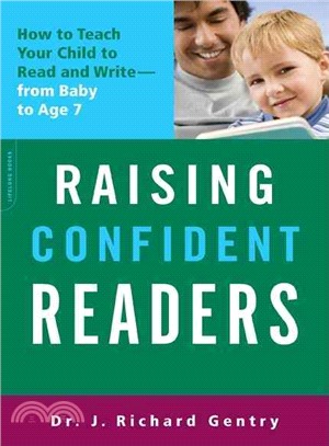 Raising Confident Readers ─ How to Teach Your Child to Read and Write--from Baby to Age Seven