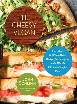 The Cheesy Vegan ─ More Than 125 Plant-Based Recipes for Indulging in the World's Ultimate Comfort Food