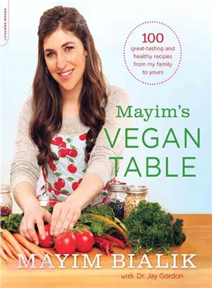 Mayim's Vegan Table ─ More Than 100 Great-Tasting and Healthy Recipes from My Family to Yours